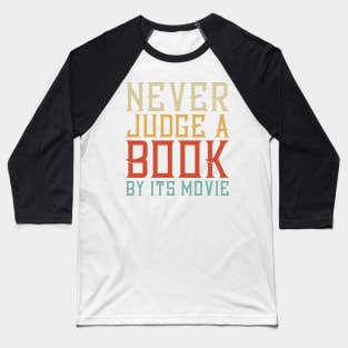 Never judge a book by its movie Baseball T-Shirt